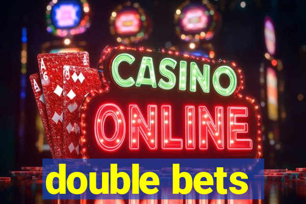 double bets